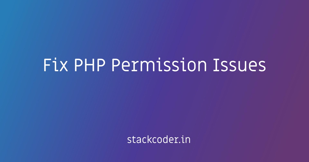 Fix PHP Permission Issues